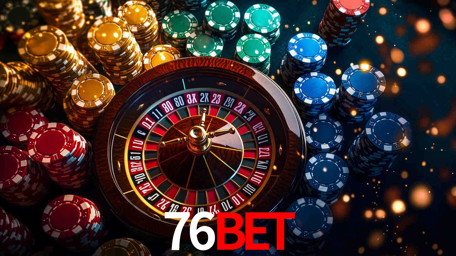 76bet: Jogos de Caça-Níqueis-Altas Recompensas, Roleta-Velocidade, Blackjack-Desafios Máximos